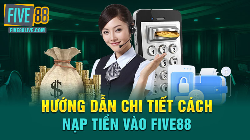 nạp tiền Five88 